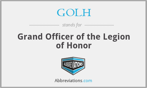 GOLH - Grand Officer of the Legion of Honor
