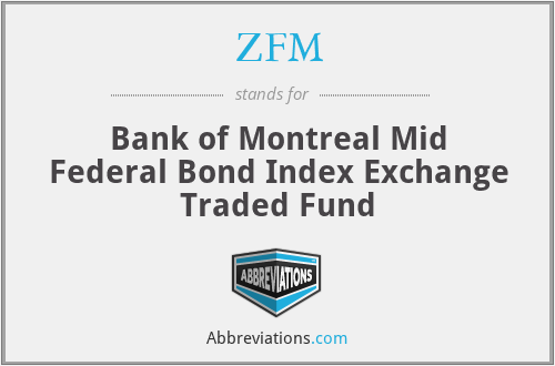 ZFM - Bank of Montreal Mid Federal Bond Index Exchange Traded Fund