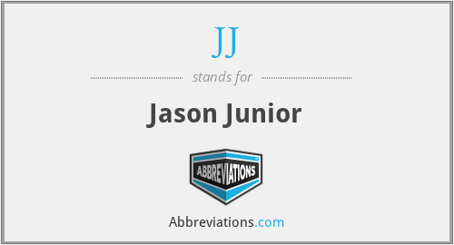 JJ - Jason Junior