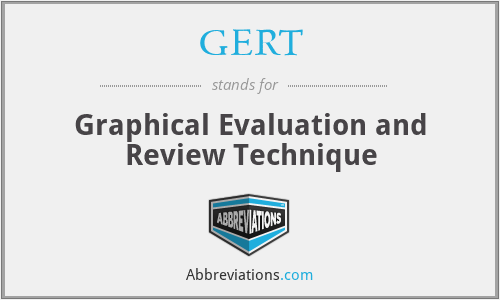 GERT - Graphical Evaluation and Review Technique
