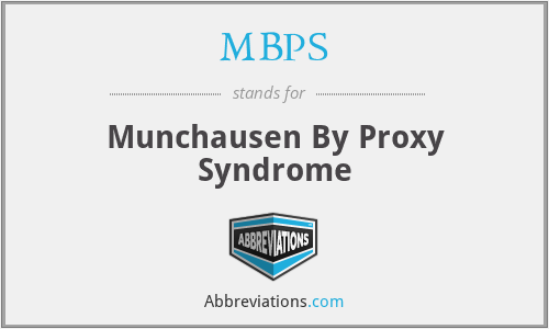 MBPS - Munchausen By Proxy Syndrome