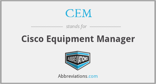 CEM - Cisco Equipment Manager