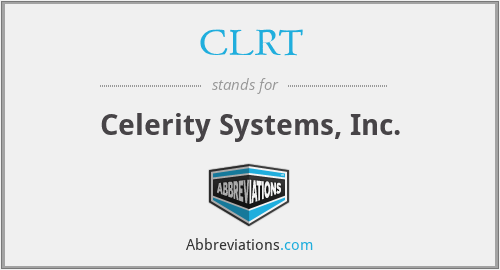 CLRT - Celerity Systems, Inc.