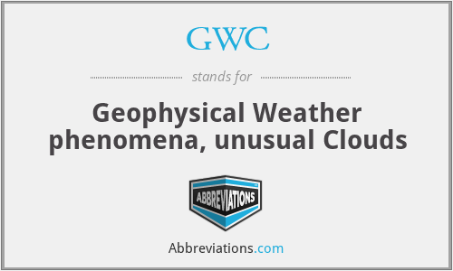 GWC - Geophysical Weather phenomena, unusual Clouds