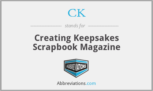 CK - Creating Keepsakes Scrapbook Magazine