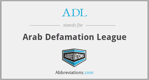 ADL - Arab Defamation League