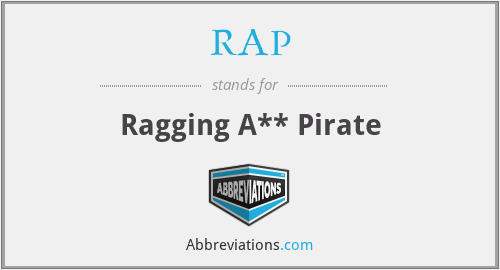 RAP - Ragging A** Pirate