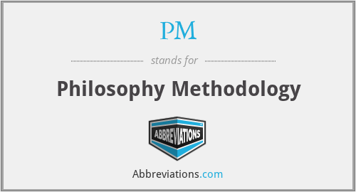 PM - Philosophy Methodology