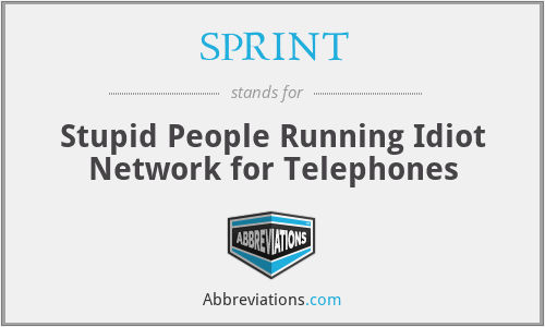 SPRINT - Stupid People Running Idiot Network for Telephones