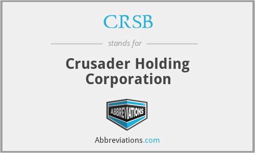 CRSB - Crusader Holding Corporation