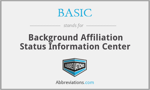 BASIC - Background Affiliation Status Information Center