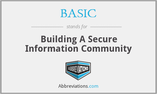 BASIC - Building A Secure Information Community