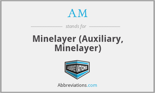 AM - Minelayer (Auxiliary, Minelayer)
