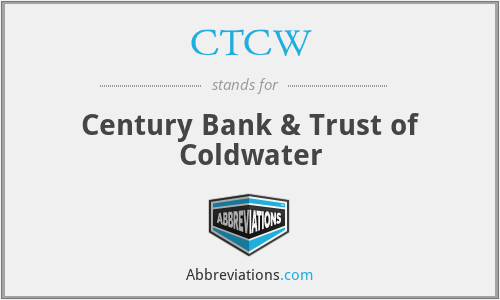 CTCW - Century Bank & Trust of Coldwater