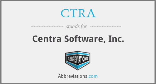 CTRA - Centra Software, Inc.