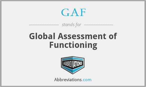 GAF - Global Assessment of Functioning