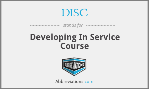 DISC - Developing In Service Course