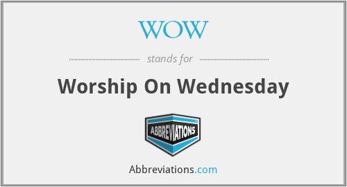 WOW - Worship On Wednesday