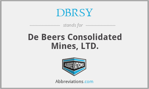 DBRSY - De Beers Consolidated Mines, LTD.