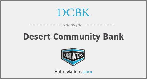 DCBK - Desert Community Bank