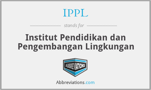 IPPL - Institut Pendidikan dan Pengembangan Lingkungan