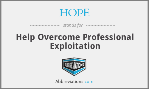 HOPE - Help Overcome Professional Exploitation