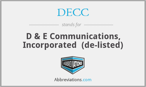 DECC - D & E Communications, Incorporated  (de-listed)
