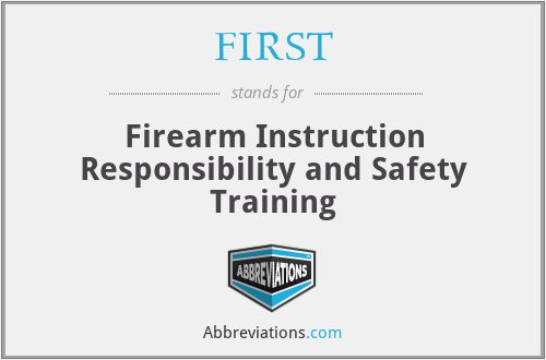 FIRST - Firearm Instruction Responsibility and Safety Training
