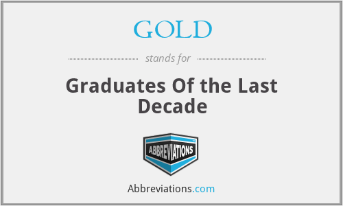 GOLD - Graduates Of the Last Decade