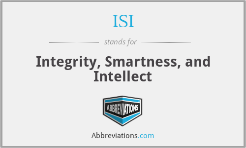 ISI - Integrity, Smartness, and Intellect