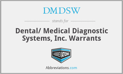 DMDSW - Dental/ Medical Diagnostic Systems, Inc. Warrants