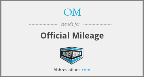 OM - Official Mileage
