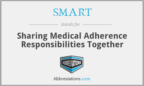 SMART - Sharing Medical Adherence Responsibilities Together