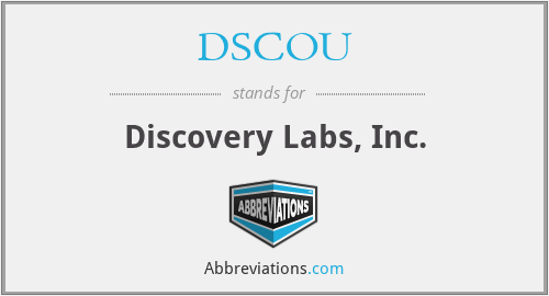 DSCOU - Discovery Labs, Inc.