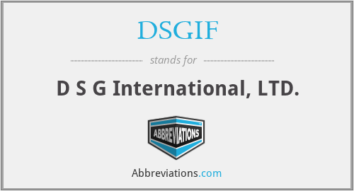 DSGIF - D S G International, LTD.