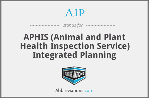 AIP - APHIS (Animal and Plant Health Inspection Service) Integrated Planning