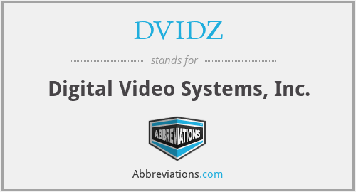 DVIDZ - Digital Video Systems, Inc.