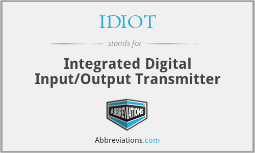 IDIOT - Integrated Digital Input/Output Transmitter
