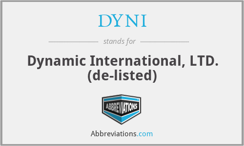 DYNI - Dynamic International, LTD. (de-listed)