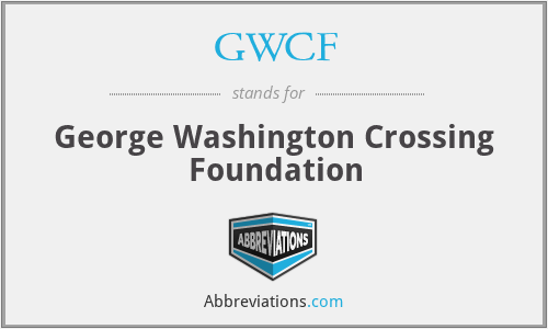 GWCF - George Washington Crossing Foundation