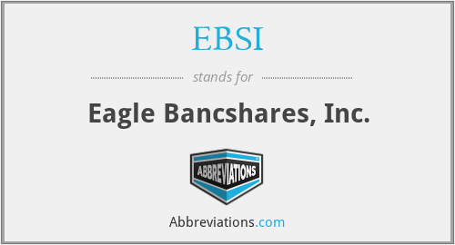 EBSI - Eagle Bancshares, Inc.