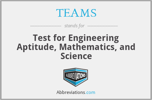 TEAMS - Test for Engineering Aptitude, Mathematics, and Science