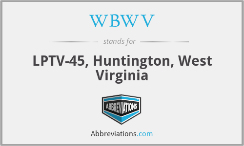 WBWV - LPTV-45, Huntington, West Virginia