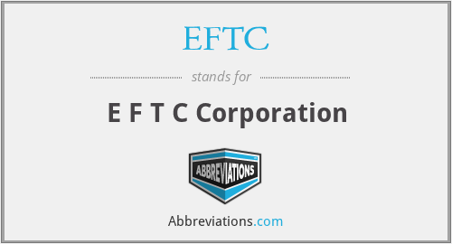 EFTC - E F T C Corporation