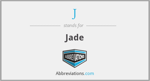 J - Jade