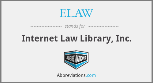 ELAW - Internet Law Library, Inc.