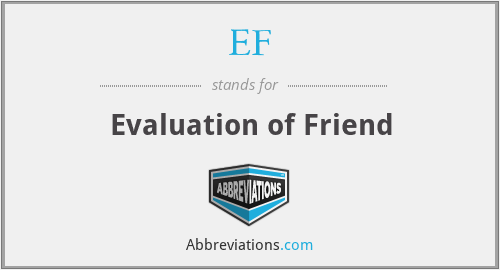 EF - Evaluation of Friend