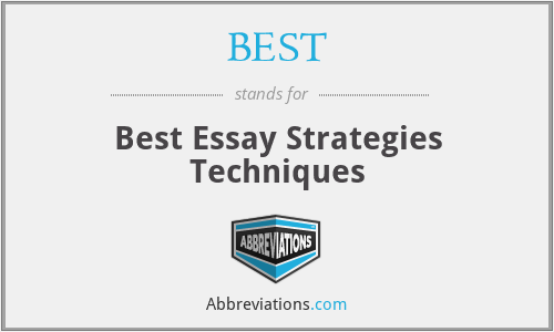 BEST - Best Essay Strategies Techniques