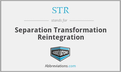 STR - Separation Transformation Reintegration