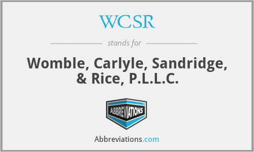 WCSR - Womble, Carlyle, Sandridge, & Rice, P.L.L.C.